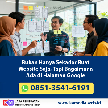 Bukan Hanya Sekadar Buat Website Saja, Tapi Bagaimana Ada di Halaman Google