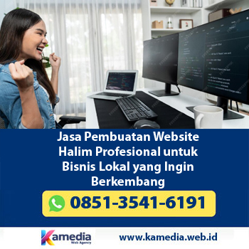 Jasa Pembuatan Website Halim Profesional untuk Bisnis Lokal yang Ingin Berkembang