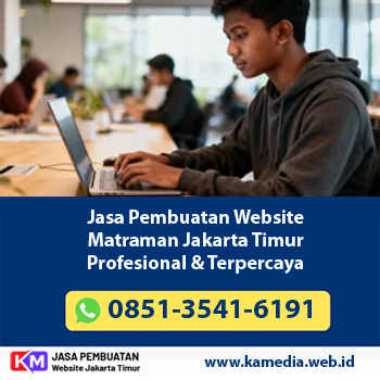 Jasa Pembuatan Website Matraman Jakarta Timur Profesional & Terpercaya