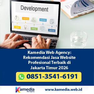 Kamedia Web Agency: Rekomendasi Jasa Website Profesional Terbaik di Jakarta Timur 2026