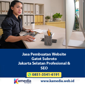 Jasa Pembuatan Website Gatot Subroto Jakarta Selatan Profesional & SEO