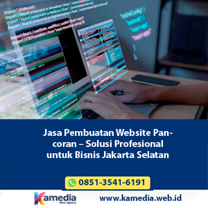 Jasa Pembuatan Website Pancoran – Solusi Profesional untuk Bisnis Jakarta Selatan