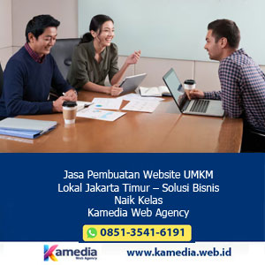 Jasa Pembuatan Website UMKM Lokal Jakarta Timur – Solusi Bisnis Naik Kelas