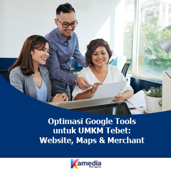 Optimasi Google Tools untuk UMKM Tebet: Website, Maps & Merchant